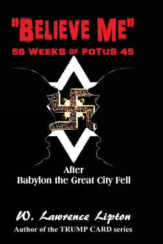 "Believe Me" 56-Weeks of POTUS 45 and Then Week-57