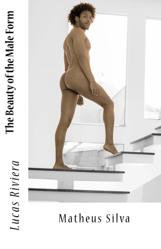 The Beauty of the Male Form Matheus Silva