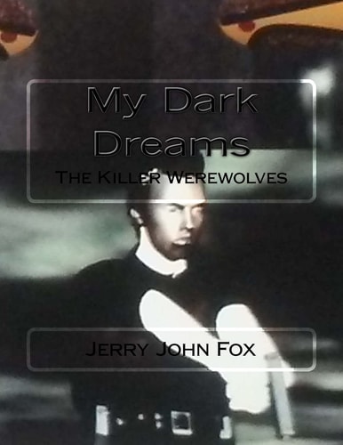 My Dark Dreams The Killer Werewolves