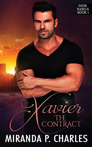 Xavier The Contract (Indie Rebels Book 1)