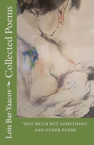 Collected Poems "Not Much But Something" and Other Poems