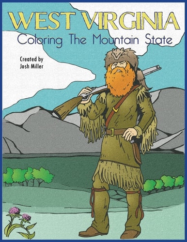 West Virginia: Coloring the Mountain State A Coloring Book Guide of WV