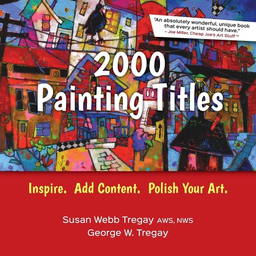 2000 Painting Titles Inspire. Add Content. Polish Your Art.