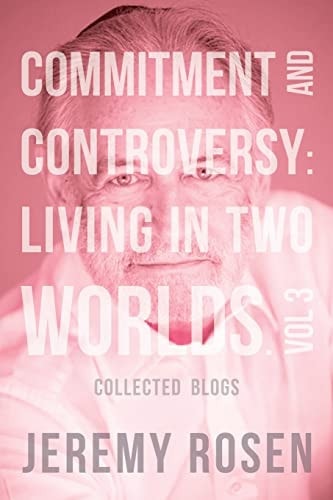 Commitment and Controversy Living in Two Worlds. Vol 3