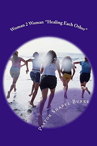 Woman 2 Woman "Healing Each Other"