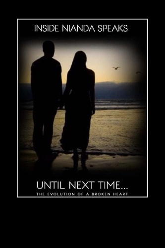 Until Next Time... The Evolution of a Broken Heart