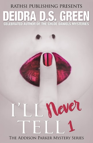 I'll Never Tell The Addison Parker Mysteries
