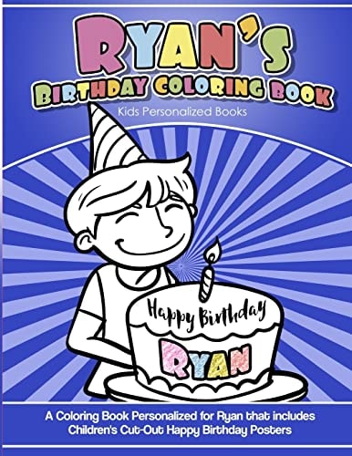Ryan's Birthday Coloring Book Kids Personalized Books A Coloring Book Personalized for Ryan That Includes Children's Cut Out Happy Birthday Posters
