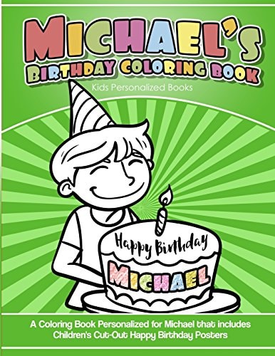 Michael's Birthday Coloring Book Kids Personalized Books A Coloring Book Personalized for Michael That Includes Children's Cut Out Happy Birthday Posters