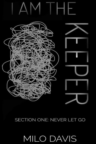 I Am the Keeper Never Let Go