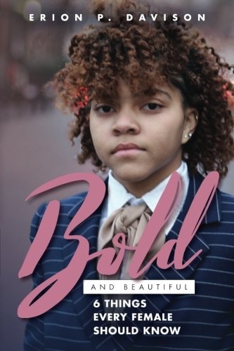 Bold and Beautiful 6 Things Every Female Needs to Know
