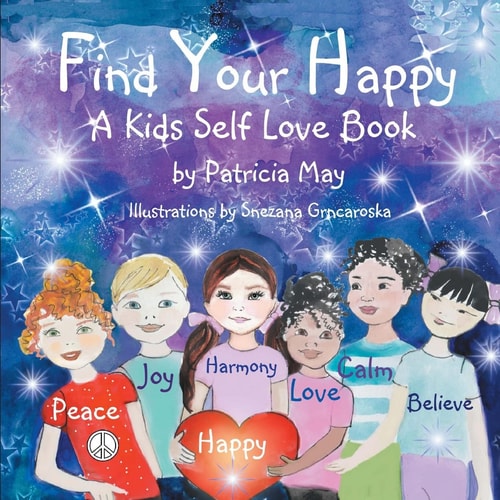 Find Your Happy! A Kid's Self Love Book