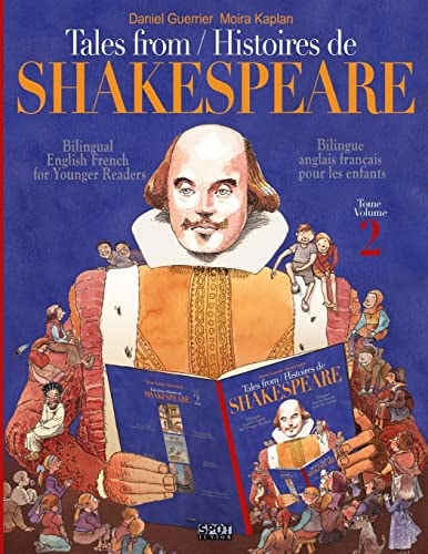 Tales from Shakespeare 2 - Histoires de Shakespeare 2 Bilingue Anglais-Français Pour Les Enfants - Bilingual English-French for Younger Readers