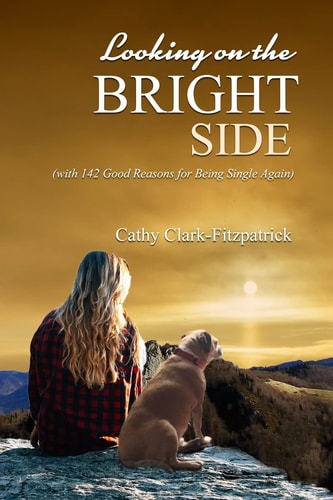 Looking on the Bright Side With 142 Good Reasons for Being Single Again