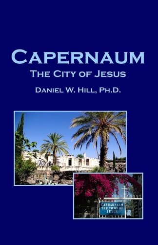 Capernaum The City of Jesus
