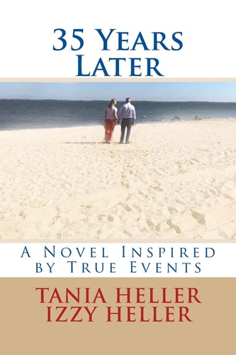 35 Years Later A Novel Inspired by True Events