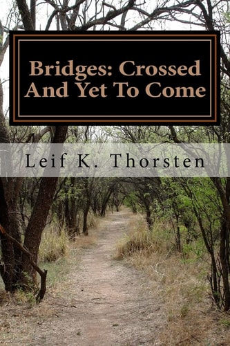 Bridges Crossed And Yet To Come