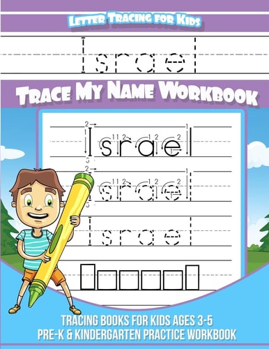 Israel Letter Tracing for Kids Trace My Name Workbook Tracing Books for Kids Ages 3 - 5 Pre-K and Kindergarten Practice Workbook