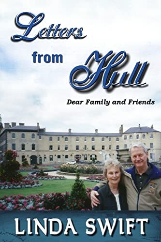 Letters from Hull Dear Family and Friends