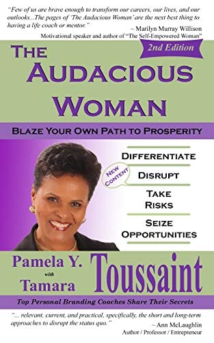The Audacious Woman - 2nd Edition Blaze Your Own Path to Prosperity