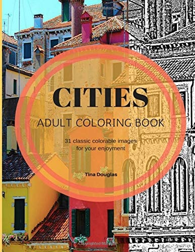 Adult Coloring Book Cities Inspiring and Fun THEMED Coloring Book for Adults