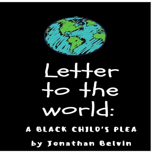 Letter to the World A Black Child's Plea