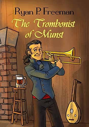 The Trombonist of Munst Illustrated Edition