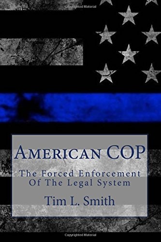 American Cop The Forced Enforcement of the Legal System