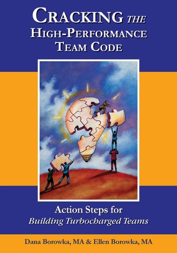 Cracking the High-Performance Team Code Action Steps for Building Turbocharged Teams