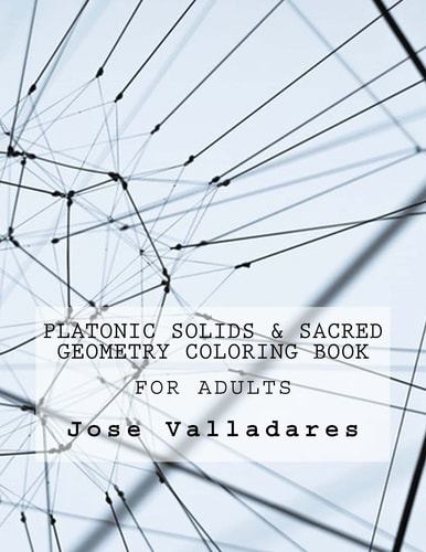 Platonic Solids and Sacred Geometry Coloring Book for Adults