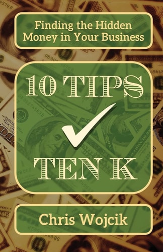 Finding the Hidden Money in Your Business 10 Tips 10K