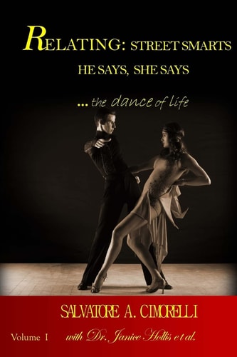 Relating Street Smarts He Says, She Says ...the Dance of Life