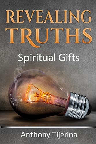 Revealing Truths "Spiritual Gifts"