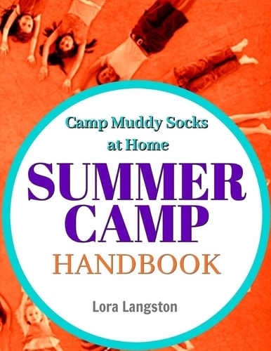 Summer Camp Handbook Camp Muddy Socks