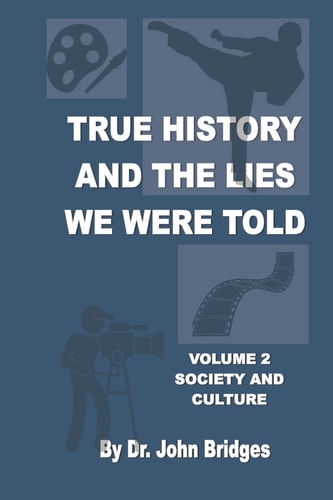 True History And The Lies We Were Told Vol.2 Society And Culture