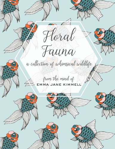 Floral Fauna A Collection of Whimsical Wildlife