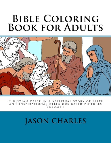 Bible Coloring Book for Adults Christian Verse in a Spiritual Story of Faith and Inspirational Religious Based Pictures