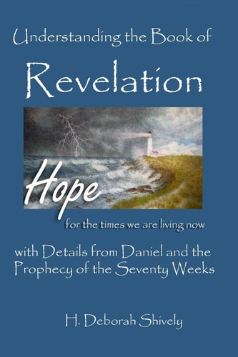 Understanding the Book of Revelation Hope for the Times We Are Living Now