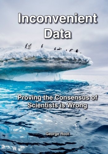 Inconvenient Data Proving the Consensus of Scientists Is Wrong