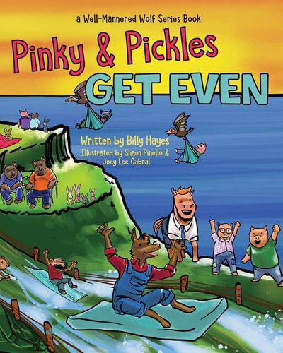 Pinky and Pickles Get Even Well-Mannered Wolf Series: Book 2