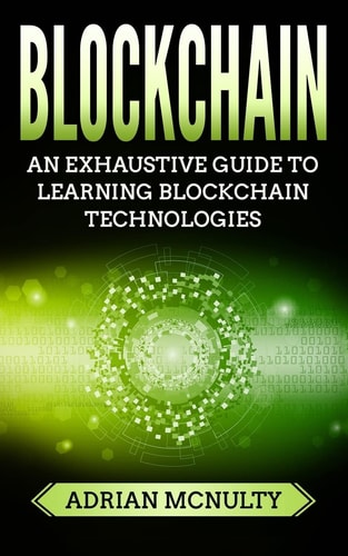 Blockchain The Complete And Comprehensive Guide To Understanding Blockchain Technologies