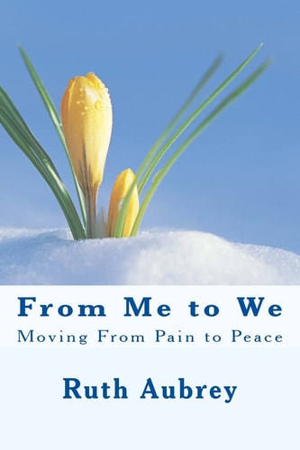 From Me to We Moving From Pain to Peace