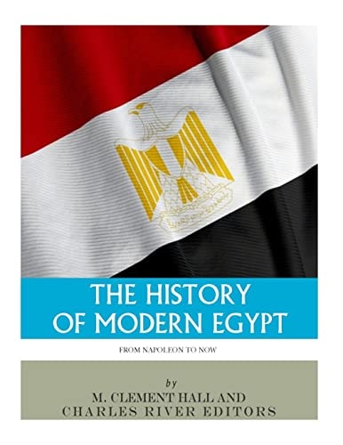 The History of Modern Egypt From Napoleon to Now