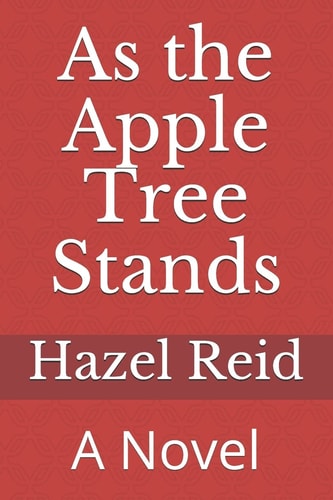 As the Apple Tree Stands A Novel of the Mississippi Delta in The 30s