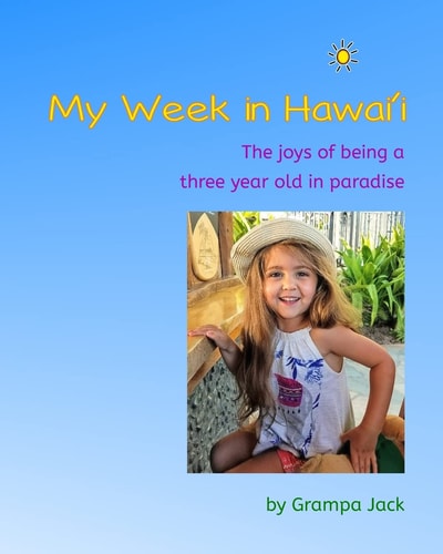 My Week in Hawai'i The Joy of Being a Three Year Old in Paradise