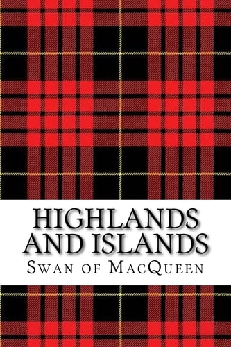 Highlands and Islands Twenty Five Tunes for the Bagpipes and Practice Chanter