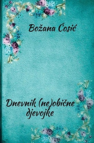 Dnevnik (Ne)Obicne Djevojke Roman, Dnevnicki Zapisi