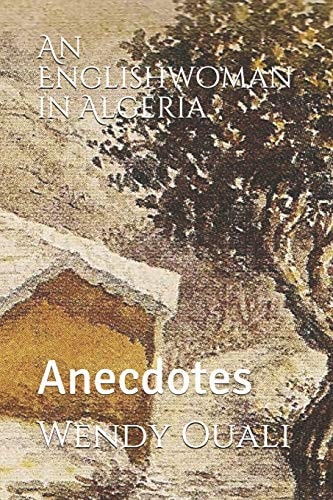 An Englishwoman in Algeria Anecdotes