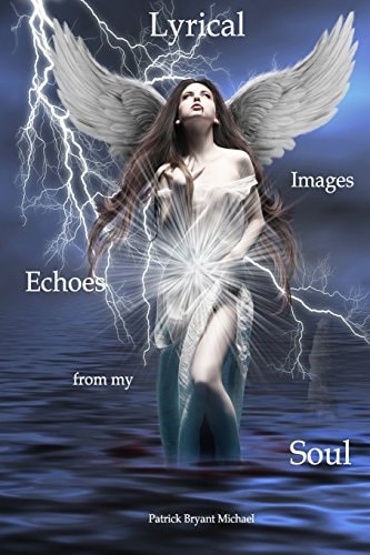 Lyrical Images Echoes from My Soul