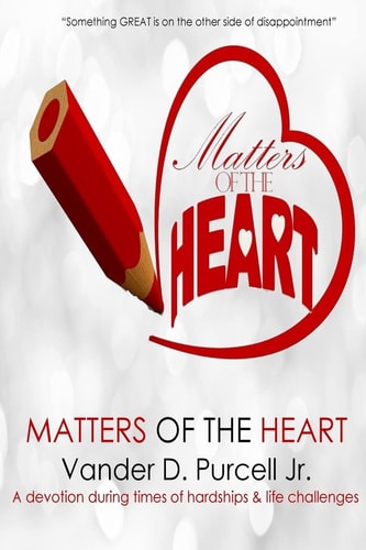 Matters of the Heart Devotions to Inspire Ones Heart